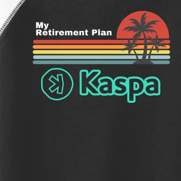 Kaspa Crypto My Retirement Plan Kaspa Miner Kaspa Mining Crypto Bullrun Toddler Fine Jersey T-Shirt