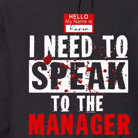 Karen Costume Manager Meme Halloween Outfit Premium Hoodie