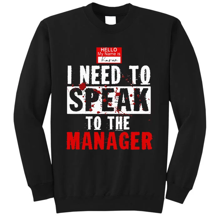 Karen Costume Manager Meme Halloween Outfit Tall Sweatshirt