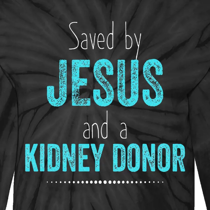 Kidney Christian Organ Donor Transplant Tie-Dye Long Sleeve Shirt