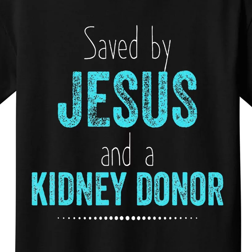 Kidney Christian Organ Donor Transplant Kids T-Shirt