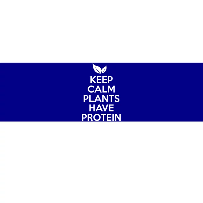 Keep Calm Plants Have Protein Funny Gift Bumper Sticker