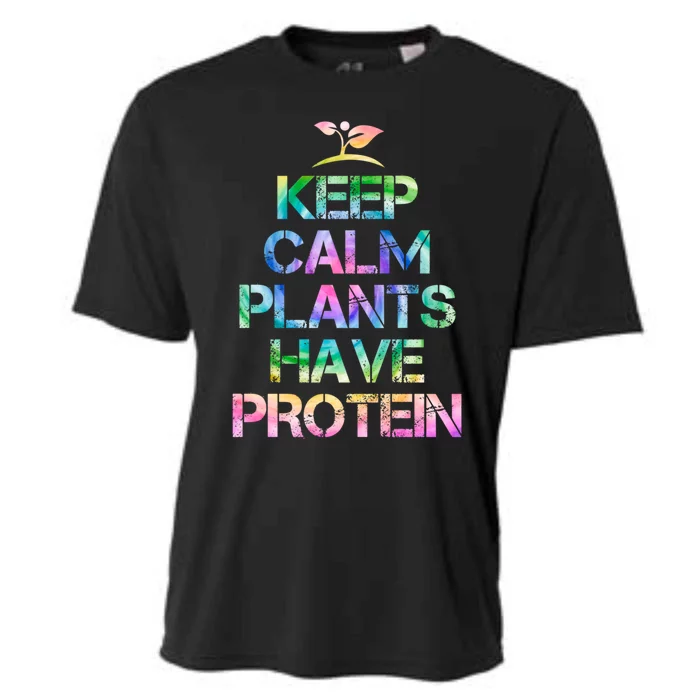 Keep Calm Plants Have Protein Tie Dey Vegan Gift Great Gift Cooling Performance Crew T-Shirt