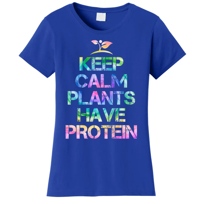 Keep Calm Plants Have Protein Tie Dey Vegan Gift Great Gift Women's T-Shirt