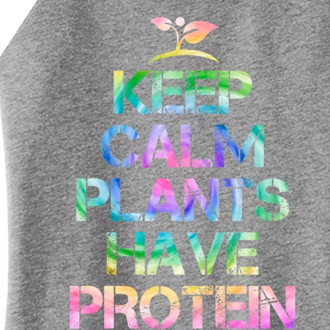 Keep Calm Plants Have Protein Tie Dey Vegan Gift Great Gift Women’s Perfect Tri Rocker Tank