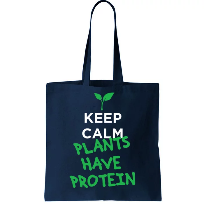 Keep Calm Plants Have Protein Vegan Tote Bag