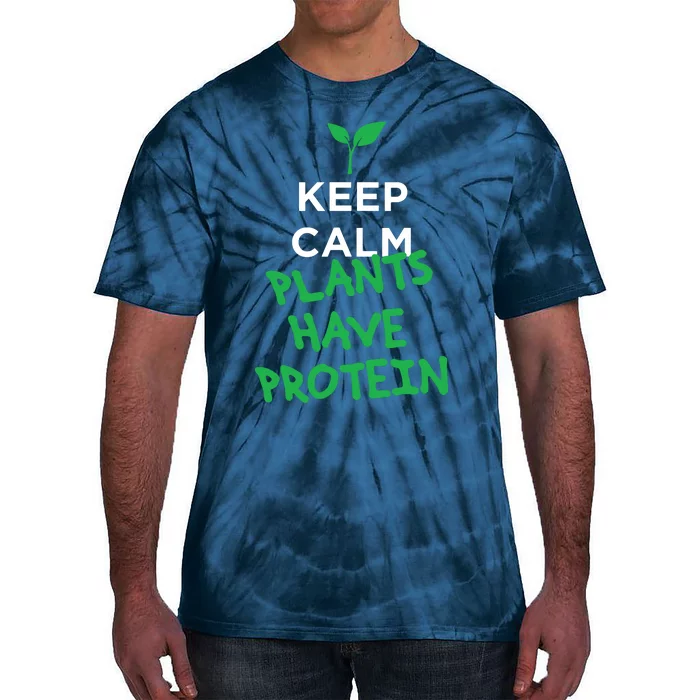 Keep Calm Plants Have Protein Vegan Tie-Dye T-Shirt