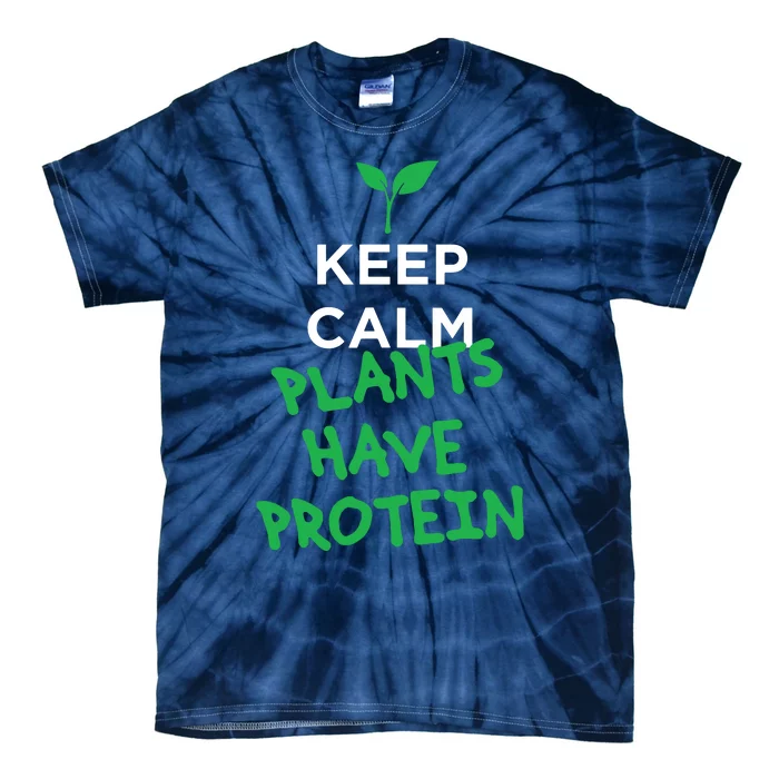 Keep Calm Plants Have Protein Vegan Tie-Dye T-Shirt