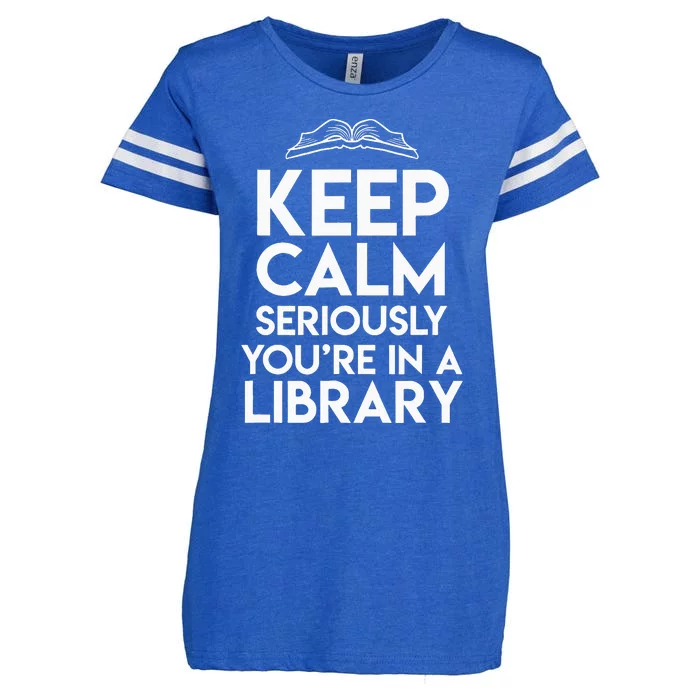 Keep Calm Seriously Youre In A Library Enza Ladies Jersey Football T-Shirt