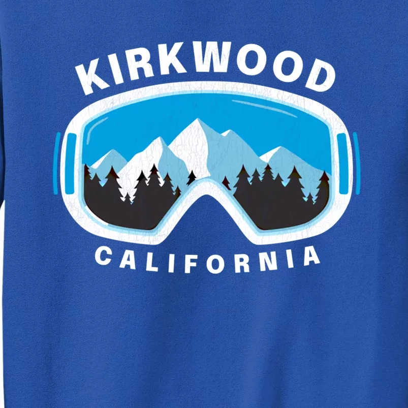 Kirkwood California Ski Snowboard Goggles Snow Mountain Cool Gift Sweatshirt