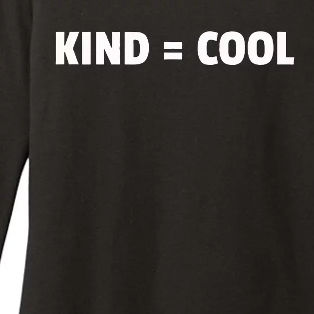 Kind = Cool Show Kindness Teach Kindness Womens CVC Long Sleeve Shirt