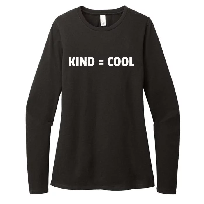 Kind = Cool Show Kindness Teach Kindness Womens CVC Long Sleeve Shirt