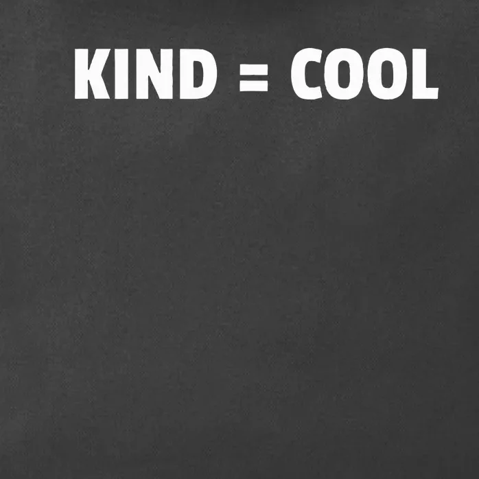 Kind = Cool Show Kindness Teach Kindness Zip Tote Bag