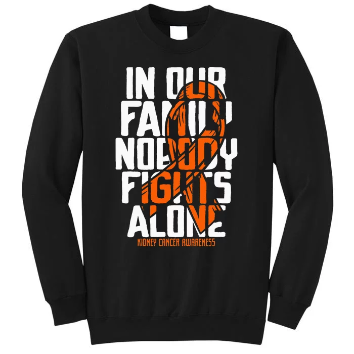 Kidney Cancer Support Family Kidney Cancer Awareness Tall Sweatshirt