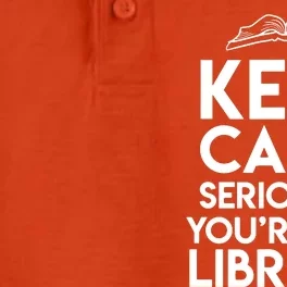 Keep Calm Seriously Youre In A Library Funny Librarian Gift Dry Zone Grid Performance Polo