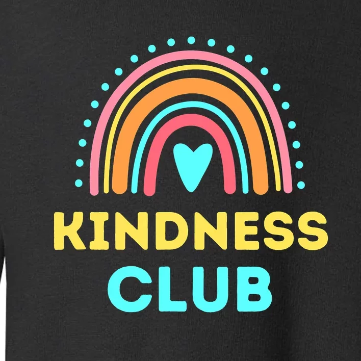 Kindness Club - School Kindness Club Shirt Toddler Sweatshirt