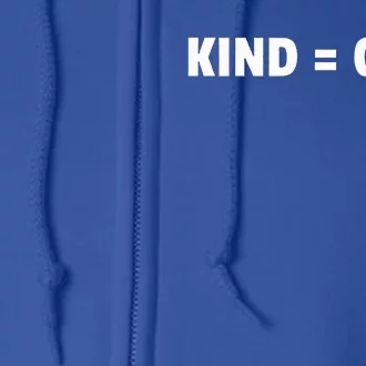 Kind = Cool Show Kindness Teach Kindness Full Zip Hoodie