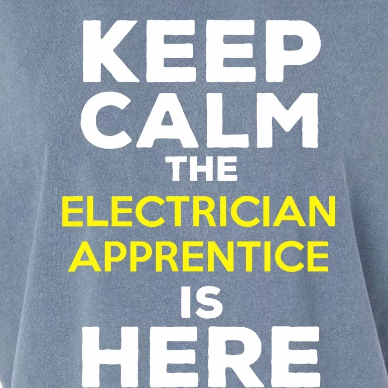 Keep Calm The Electrician Apprentice Is Here Garment-Dyed Women's Muscle Tee