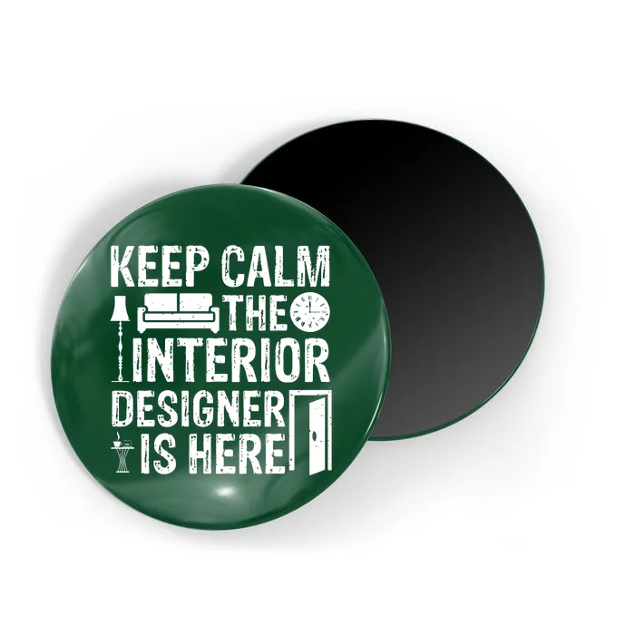 Keep Calm The Interior Designer Is Here Cute Interior Designer Typography Magnet