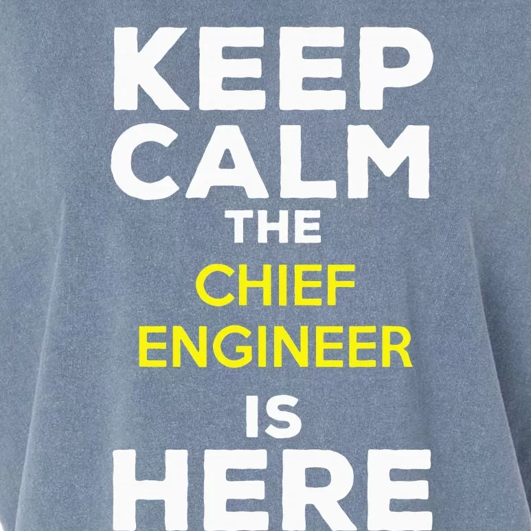 Keep Calm The Chief Engineer Is Here Garment-Dyed Women's Muscle Tee