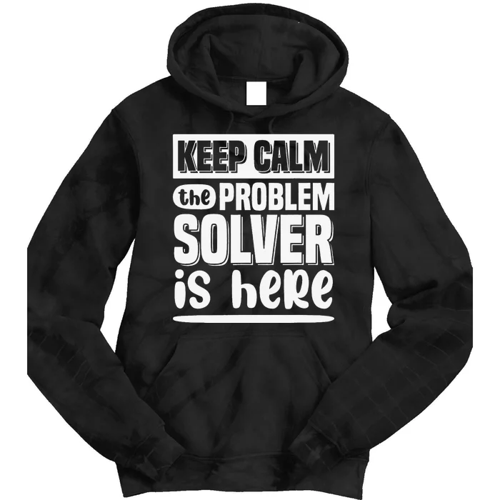 Keep Calm The Problem Solver Is Here Math Teacher Outfit Tie Dye Hoodie