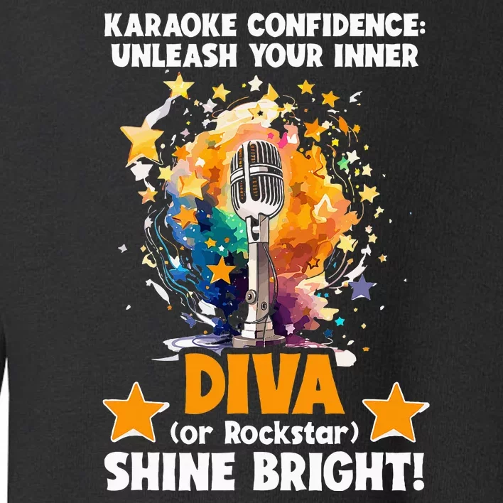 Karaoke Confidence Unleash Your Inner Diva Or Rockstar Toddler Sweatshirt