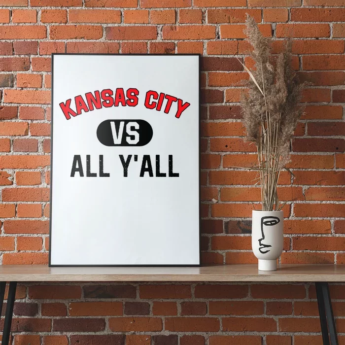 Kansas City Vs All YAll Funny Kansas City Poster