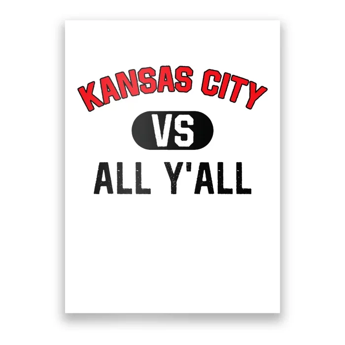 Kansas City Vs All YAll Funny Kansas City Poster