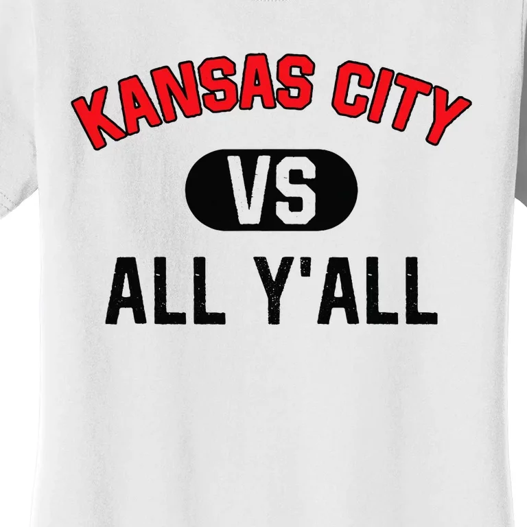 Kansas City Vs All YAll Funny Kansas City Women's T-Shirt