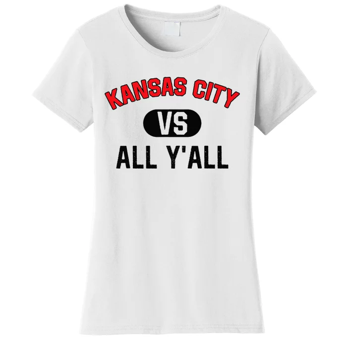 Kansas City Vs All YAll Funny Kansas City Women's T-Shirt