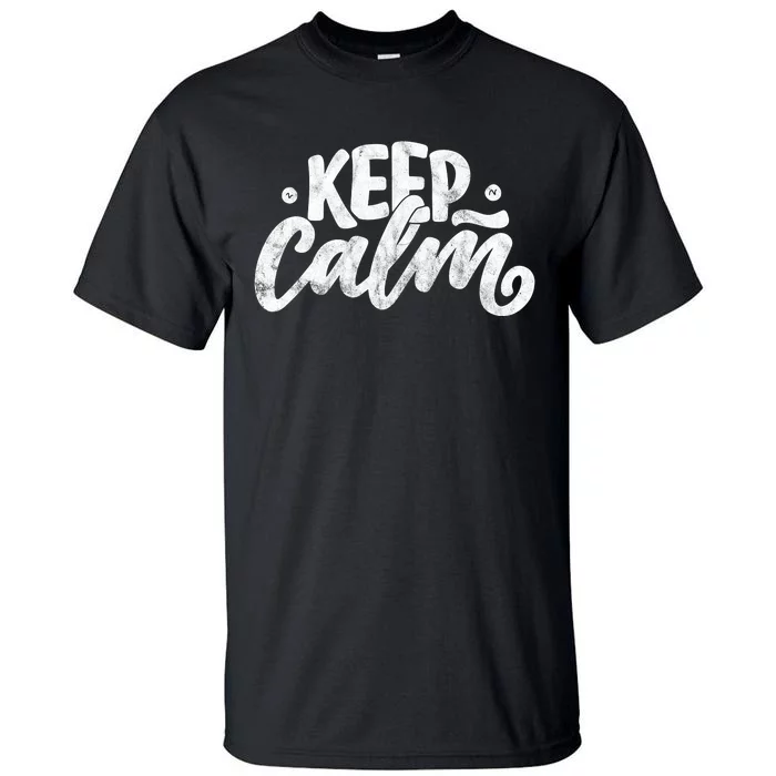 Keep Calm Vintage Quote Tall T-Shirt