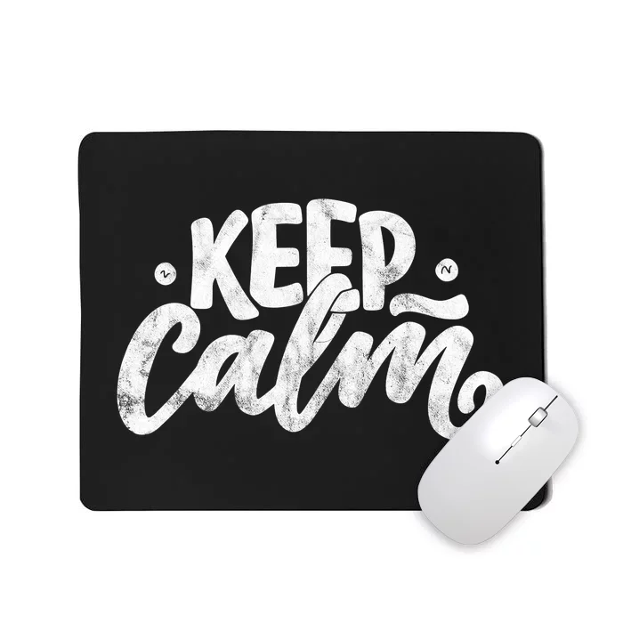 Keep Calm Vintage Quote Mousepad