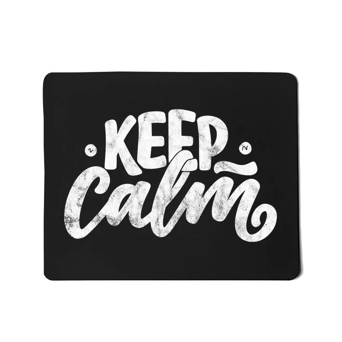 Keep Calm Vintage Quote Mousepad