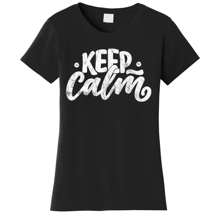 Keep Calm Vintage Quote Women's T-Shirt