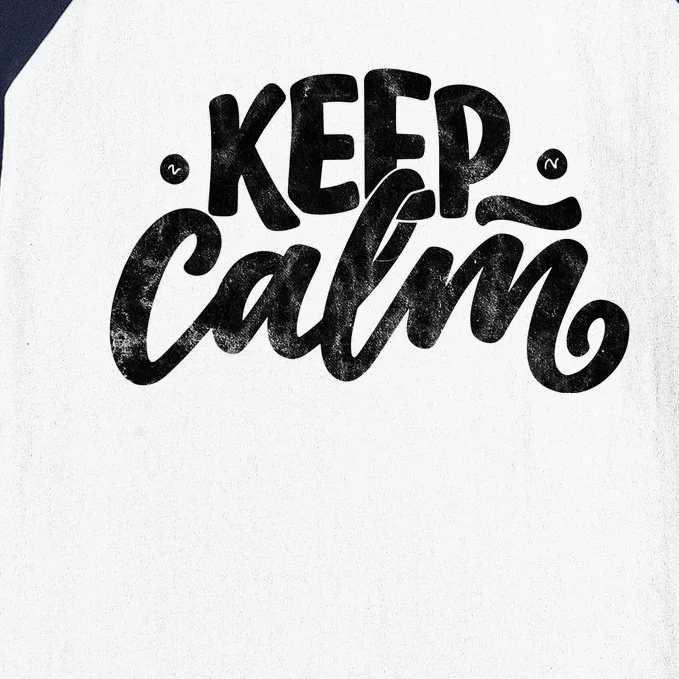 Keep Calm Vintage Quote Baseball Sleeve Shirt