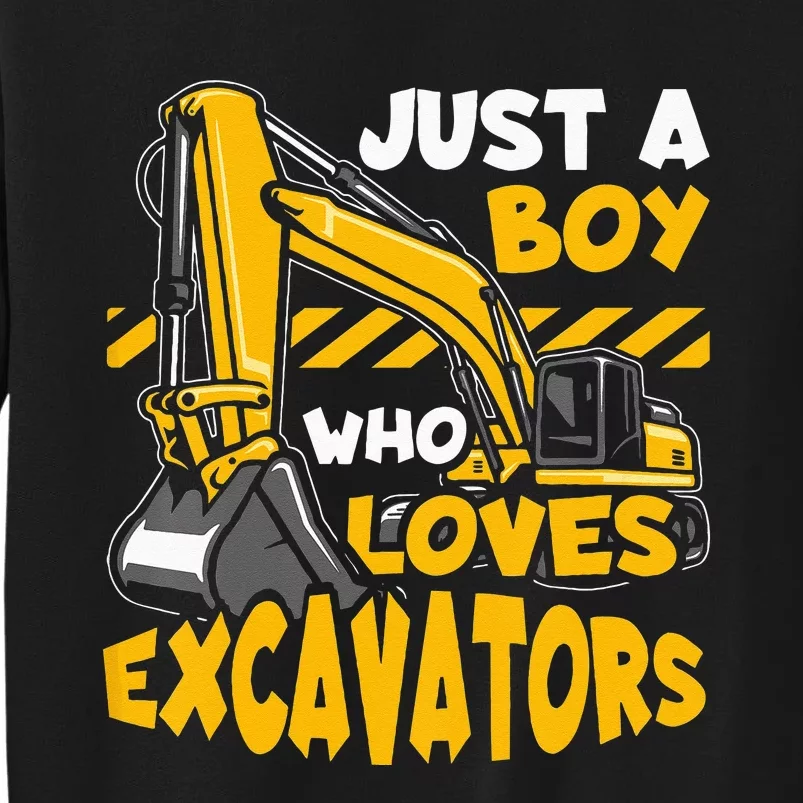 Kids Construction Vehicle Just A Boy Who Loves Excavators Tall Sweatshirt