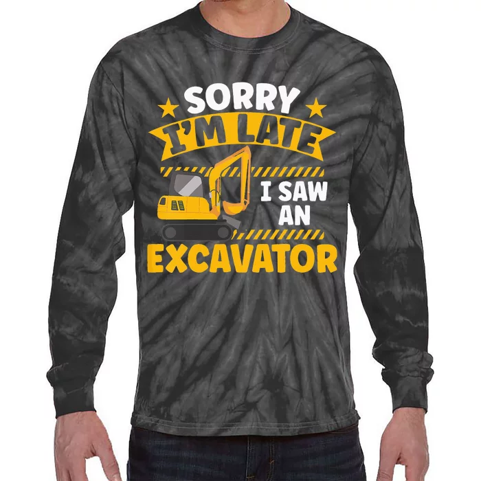 Kids Construction Vehicle Sorry Im Late I Saw An Excavator Tie-Dye Long Sleeve Shirt