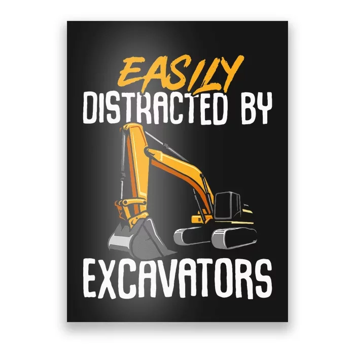 Kids Construction Vehicle Easily Distracted By Excavators Poster