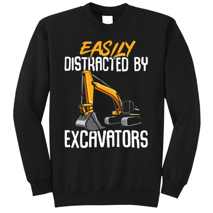 Kids Construction Vehicle Easily Distracted By Excavators Tall Sweatshirt