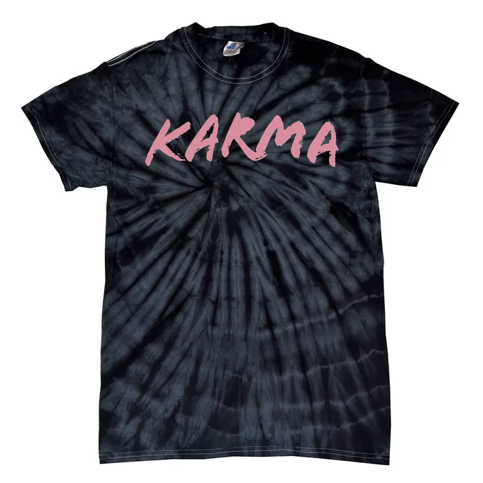 Karma Cool YogaStatement Quote Gift Women Men Tie-Dye T-Shirt