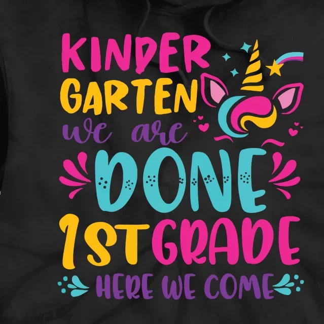 Kindergarten Done 1st Grade Last Day Of School Graduation Tie Dye Hoodie