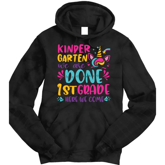 Kindergarten Done 1st Grade Last Day Of School Graduation Tie Dye Hoodie