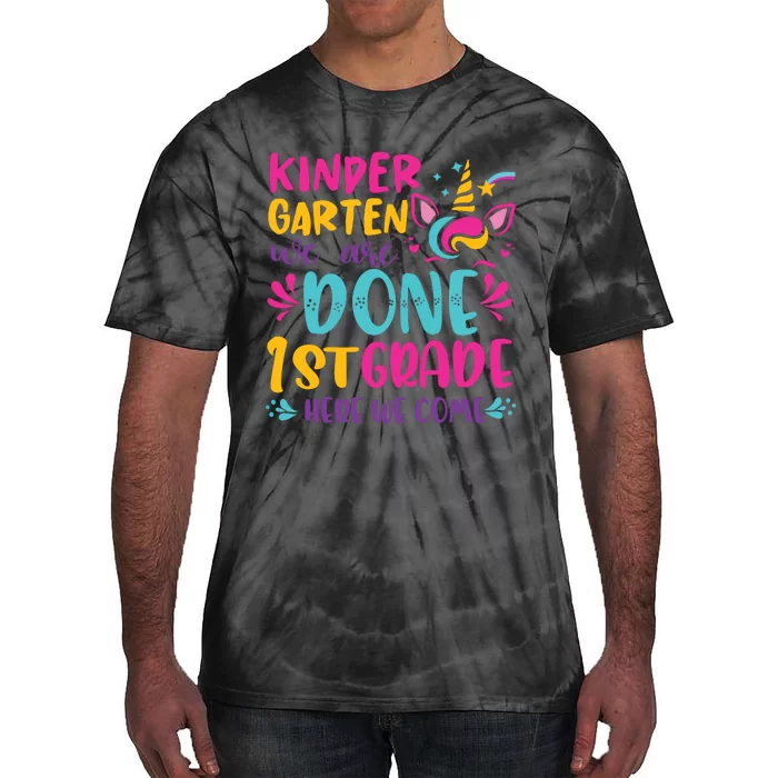 Kindergarten Done 1st Grade Last Day Of School Graduation Tie-Dye T-Shirt