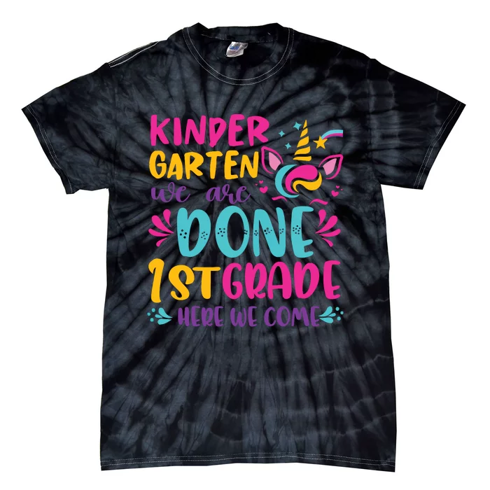 Kindergarten Done 1st Grade Last Day Of School Graduation Tie-Dye T-Shirt