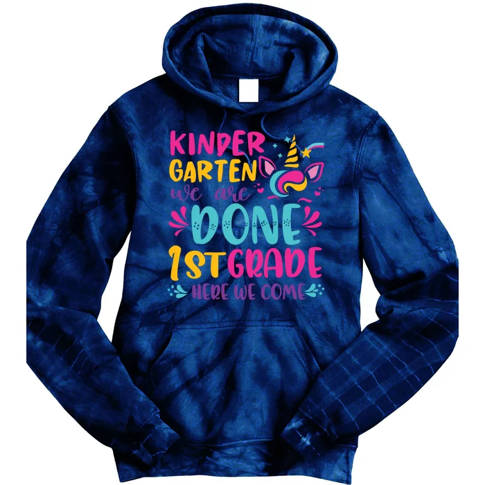 Kindergarten Done 1st Grade Last Day Of School Graduation Tie Dye Hoodie