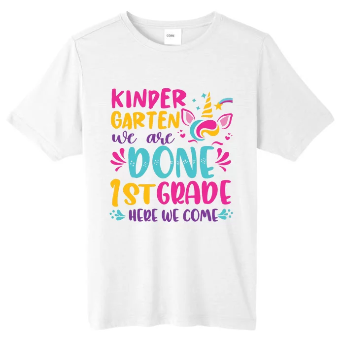 Kindergarten Done 1st Grade Last Day Of School Graduation ChromaSoft Performance T-Shirt