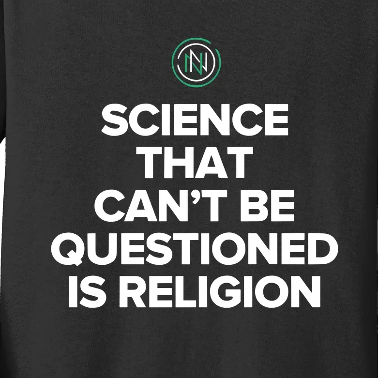 Ken D Berry Md Wearing Science That Can’T Be Questioned Is Religion Kids Long Sleeve Shirt