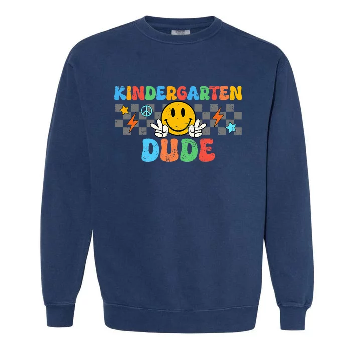 Kindergarten Dude Back To School First Day Of Kinder Garment-Dyed Sweatshirt