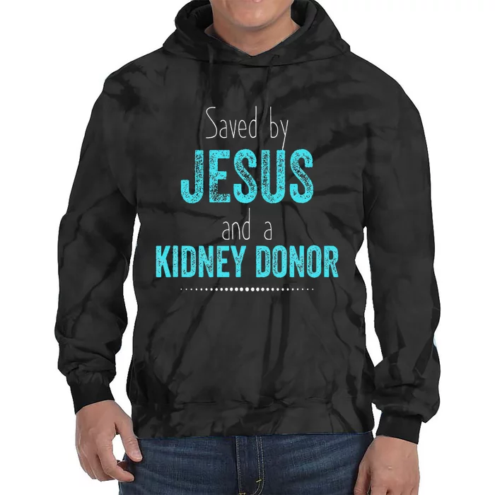 Kidney Donation Christian Organ Donor Transplant Tie Dye Hoodie