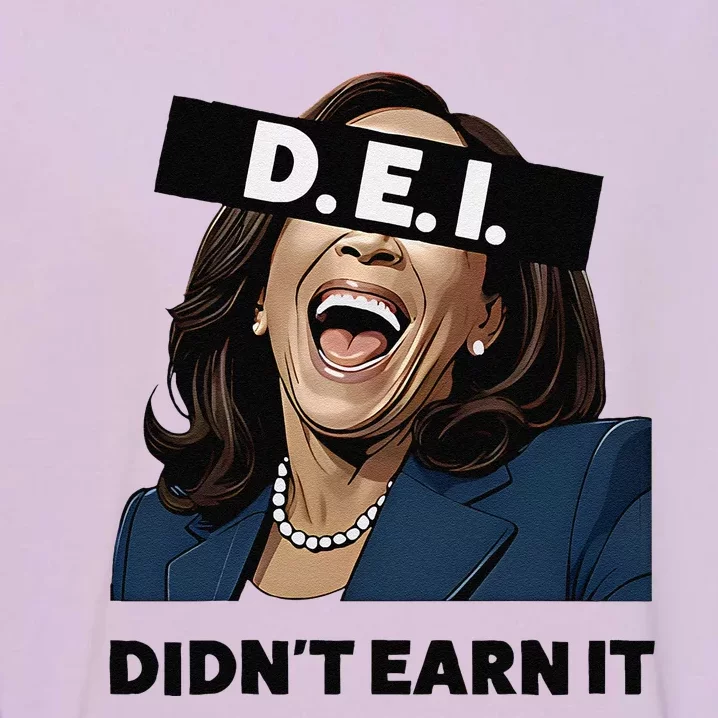 Kamala Dei DidnT Earn It Anti Kamala Harris Vote Trump 2024 Garment-Dyed Sweatshirt